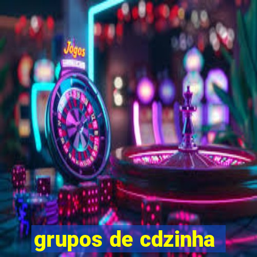 grupos de cdzinha